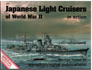 Japanese Light Cruisers of World War Two in Action (1 St.) Warships No. 25 - 4025